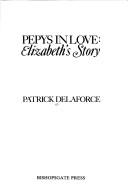 Cover of: Pepys in Love: Elizabeth's Story