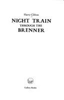 Cover of: Night train through the Brenner