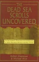Cover of: The Dead Sea scrolls uncovered by [edited by] Robert H. Eisenman and Michael Wise.