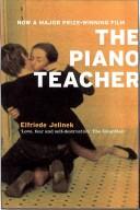 Cover of: The piano teacher by Elfriede Jelinek