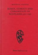 Kings, Clerics and Chronicles in Scotland, 500-1297 by 