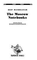 Cover of: The Moscow Notebooks by Osip Mandelʹshtam, Richard McKane