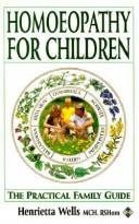 Homoeopathy for children by Henrietta Wells