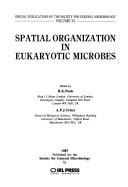 Cover of: Spatial organization in eukaryotic microbes