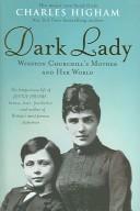 Cover of: DARK LADY: WINSTON CHURCHILL'S MOTHER AND HER WORLD.