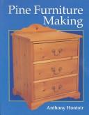 Cover of: Pine Furniture Making (Woodwork Projects)