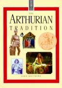 Cover of: The Arthurian Tradition (Element Library) by John Matthews