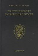 Cover of: British books in biblical style by D. R. Howlett