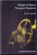 Design of slurry transport systems by B. E. A. Jacobs