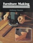 Cover of: Furniture Making: A Manual of Techniques