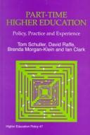 Part-time higher education by Tom Schuller, Brenda Morgan-Klein, Ian Clark, David Raffe