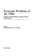 Cover of: Economic problems of the 1990s: Europe, the developing countries, and the United States
