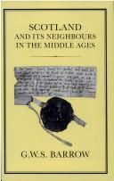 Scotland and Its Neighbours in the Middle Ages by G. W. S. Barrow