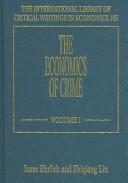 Cover of: The Economics of Crime (International Library of Critical Writings in Economics)