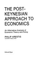 Cover of: The Post-Keynesian Approach to Economics | Philip Arestis
