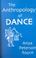Cover of: The Anthropology of Dance