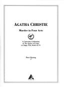 Cover of: Agatha Christie: murder in four acts : a centenary celebration of ʻThe Queen of Crimeʼ on stage, film, radio & TV