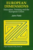 Cover of: European Dimensions: Education, Training and the European Union (Higher Education Policy Series)