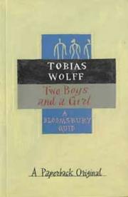 Cover of: Two Boys and a Girl (Bloomsbury Birthday Quids) by Tobias Wolff, Tobias Wolff