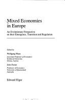 Cover of: Mixed economies in Europe by edited by Wolfgang Blaas, John Foster.