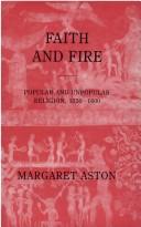 Faith and Fire by Margaret Aston