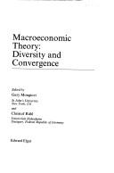 Cover of: Macroeconomic theory: diversity and convergence