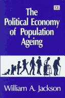 Cover of: The Political Economy of Population Aging by William A. Jackson