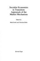 Cover of: Socialist economies in transition: appraisals of the market mechanism