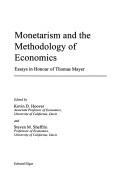 Cover of: Monetarism and the methodology of economics: essays in honour of Thomas Mayer