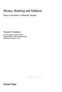 Cover of: Money, banking, and inflation: essays in the history of monetary thought