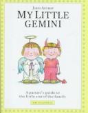 Cover of: My Little Gemini: A Parent's Guide to the Little Star of the Family (Little Stars)