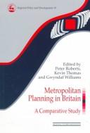 Cover of: Metropolitan planning in Britain: a comparative study