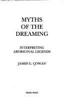Cover of: Myths of the Dreaming: Interpreting Aboriginal Legends
