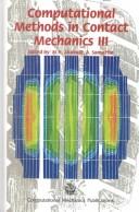 Cover of: Contact mechanics III by International Conference on Contact Mechanics (3rd 1997 Madrid, Spain)