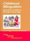 Cover of: Childhood Bilingualism: Research on Infancy Through School Age (Child Language and Child Development)