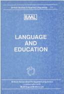 Cover of: Language and Education: Papers from the Annual Meeting of the British Association for Applied Linguistics Held at the University of Southampton, September ... (British Studies in Applied Linguistics, 11)