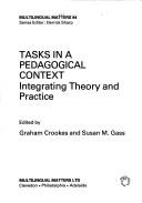 Cover of: Tasks in a pedagogical context by edited by Graham Crookes and Susan M. Gass.
