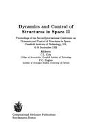 Cover of: Dynamics and Control of Structures in Space II: proceedings of the Second International Conference on Dynamics and Control Structures in Space : Cranfield Institute of Technology, UK, 6-10 September 1993