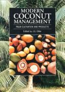 Cover of: Modern Coconut Management: Palm Cultivation and Products