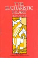 Cover of: The Eucharistic Heart