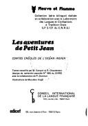 Cover of: Les Aventures de petit Jean by recueillis par M. Carayol et R. Chaudenson, avec la collaboration de P. Doomun ; illustrations de Marylène Vogel.