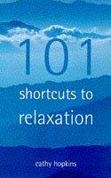 Cover of: 101 Short Cuts to Relaxation by Cathy Hopkins