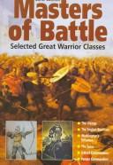 Cover of: Masters of Battle: Selected Great Warrior Classes