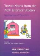 Cover of: Travel notes from the new literacy studies: instances of practice