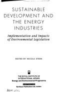 Cover of: Sustainable development and the energy industries by edited by Nicola Steen.