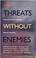 Cover of: Threats without enemies