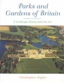 Cover of: Parks and gardens of Britain: a landscape history from the air