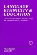 Cover of: Language, ethnicity, and education: case studies on immigrant minority groups and immigrant minority languages