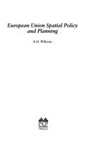 Cover of: European Union spatial policy and planning by Williams, Richard H.