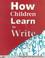 Cover of: How Children Learn to Write